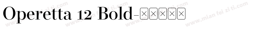 Operetta 12 Bold字体转换